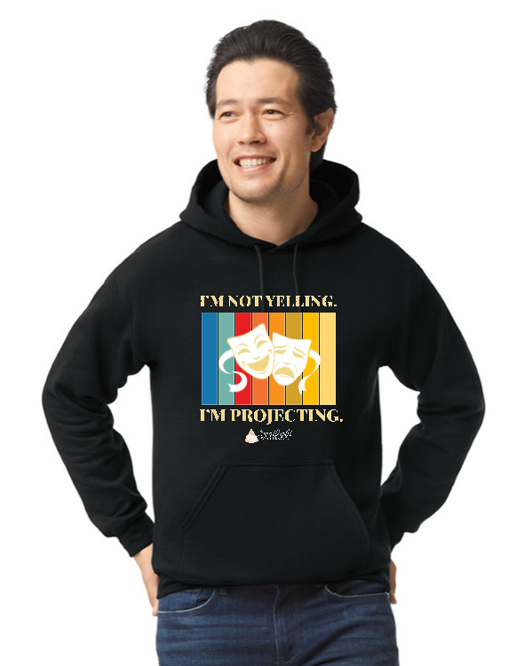 I'm Not Yelling Hoodie - Adult