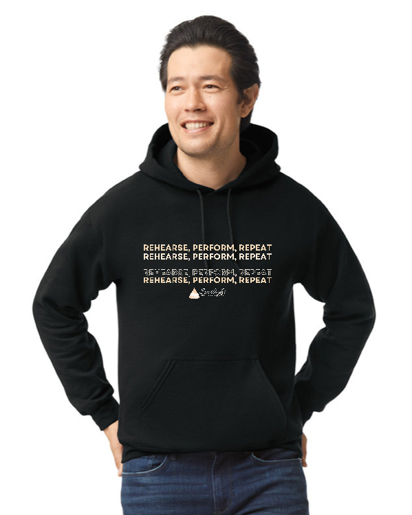 Rehearse Perform Repeat Hoodie - Adult
