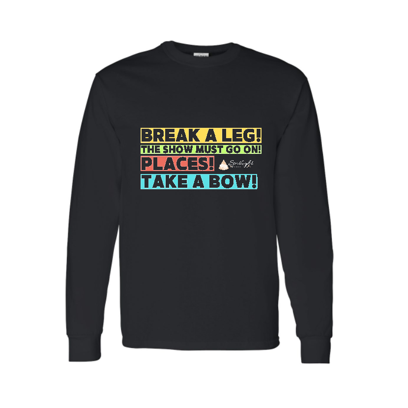 Break a Leg Long Sleeved Tee - Adult