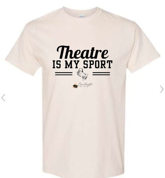 Theatre is my Sport Tee - Adult
