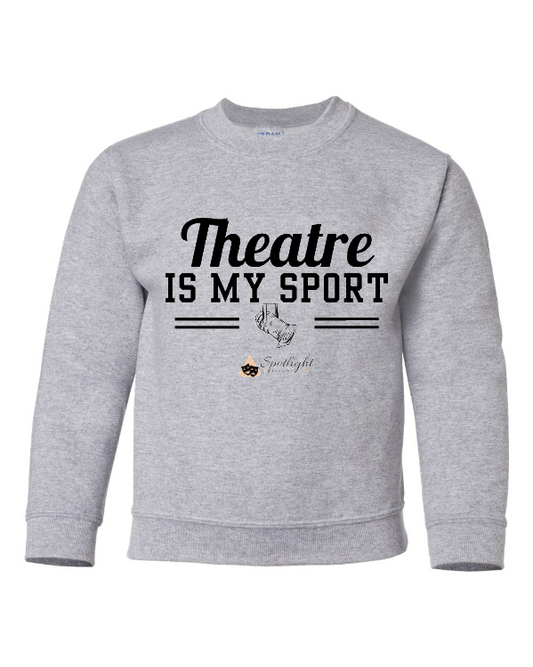 Theatre is My Sport Crewneck Sweatshirt - Youth