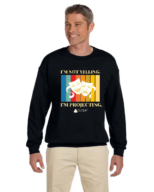 I'm Not Yelling Crewneck Sweatshirt - Adult