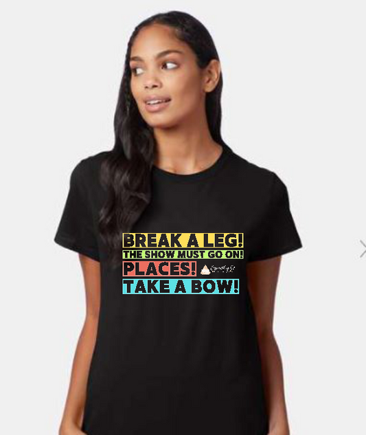 Break a Leg Tee - Adult