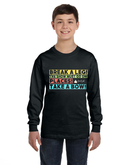 Break a Leg Long Sleeved Tee - Youth