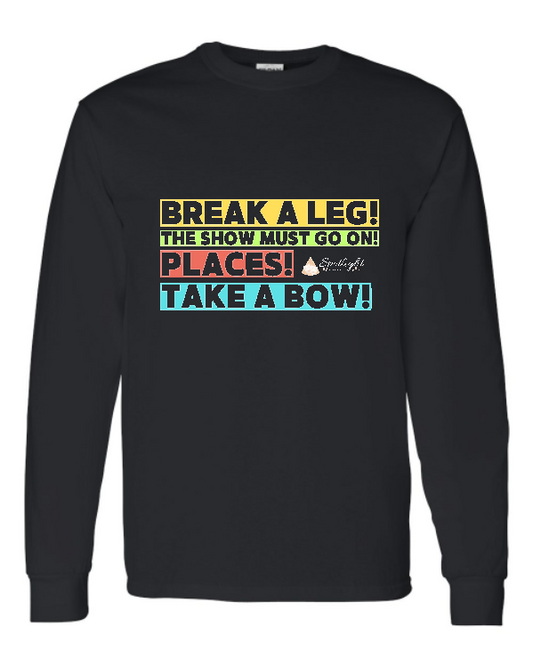 Break a Leg Long Sleeved Tee - Adult