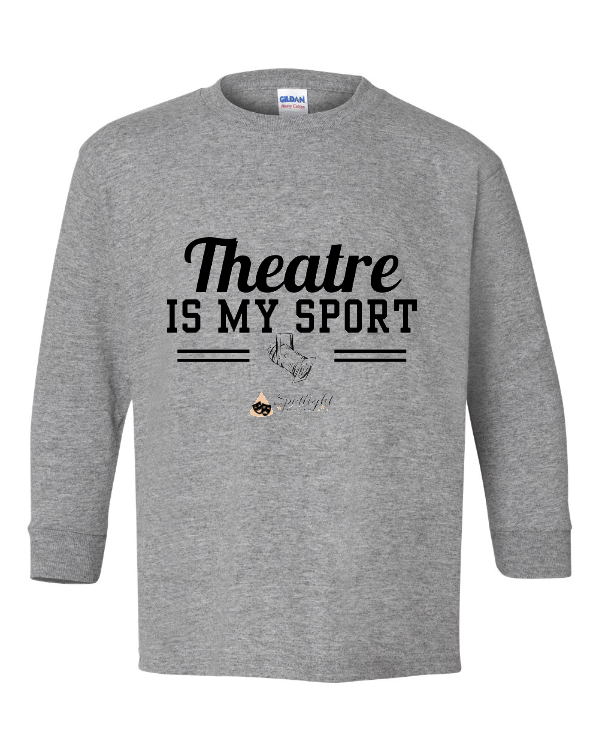 Theatre is my Sport Long Sleeved Tee - Youth