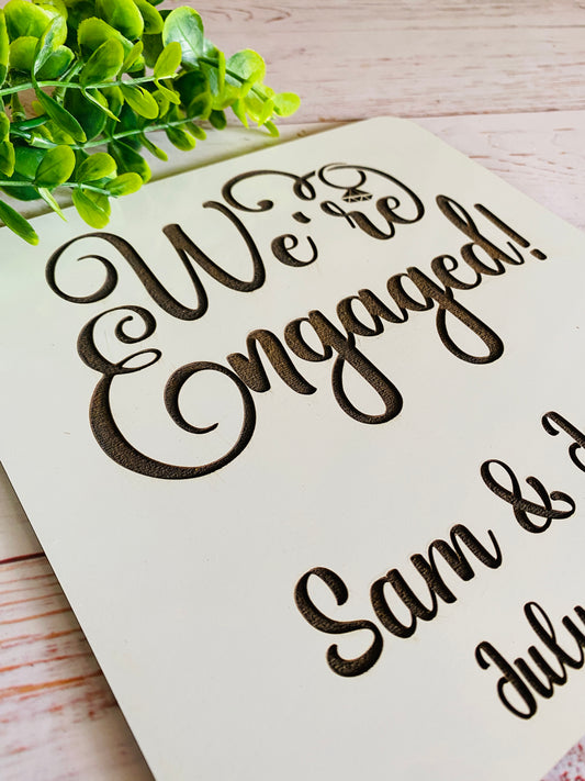 We Are Engaged Sign