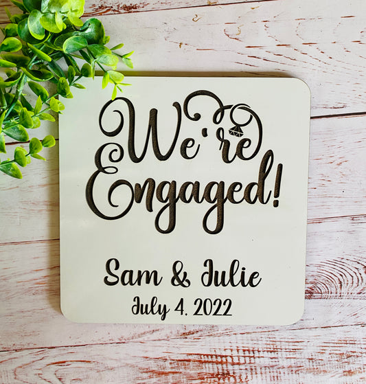 We Are Engaged Sign