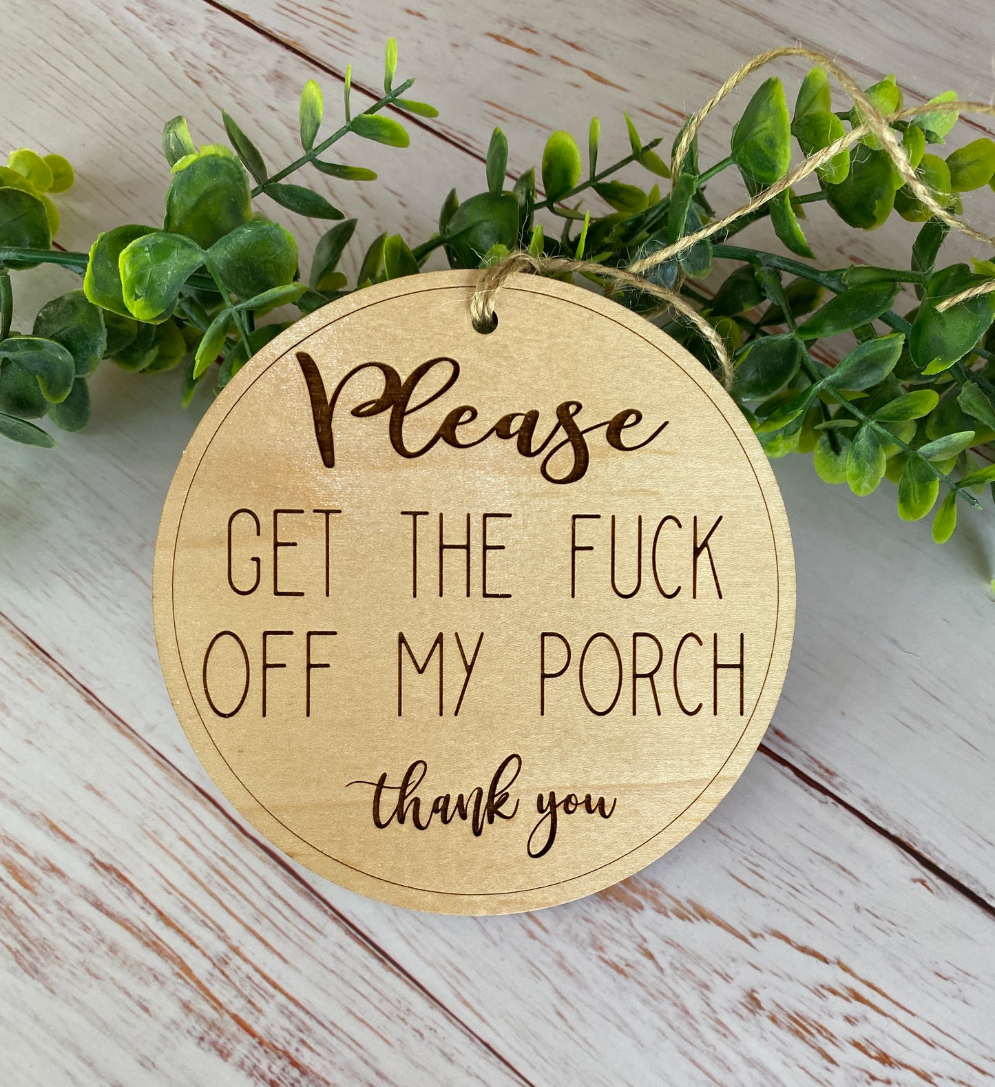 Please Get the F*ck Off My Porch Door Hanger Sign