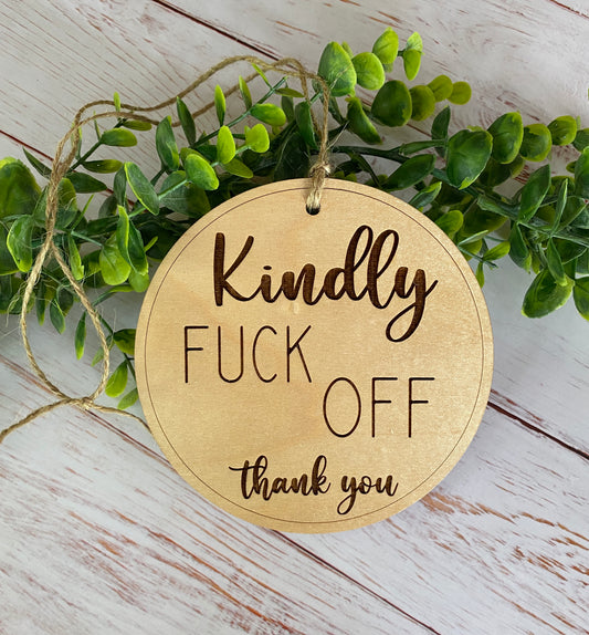 Kindly F*ck Off Door Hanger Sign