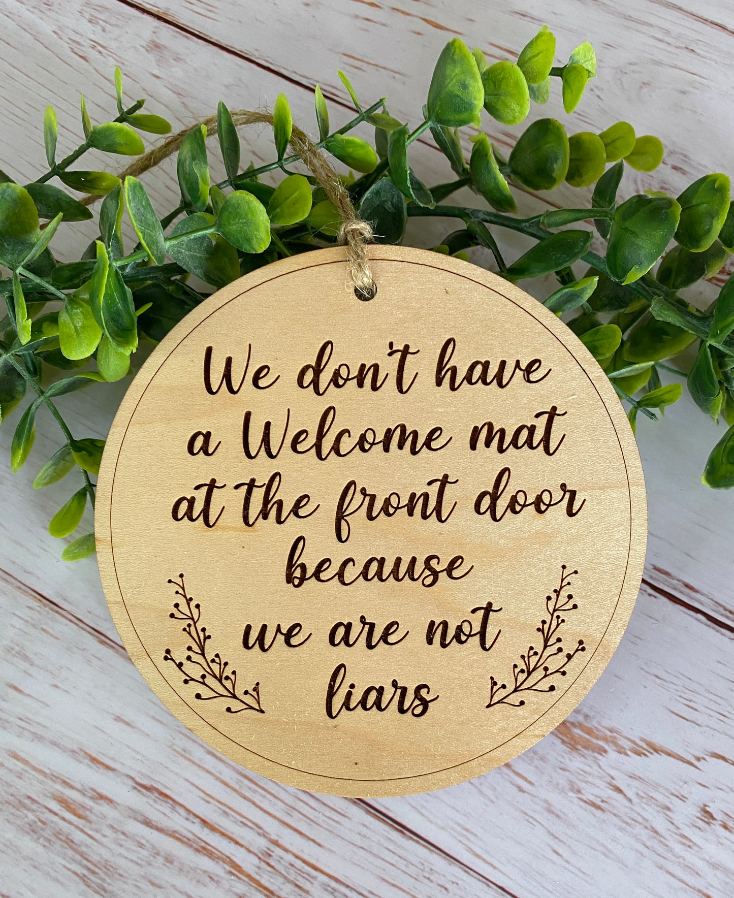 We Don't Have a Welcome Mat Door Hanger Sign